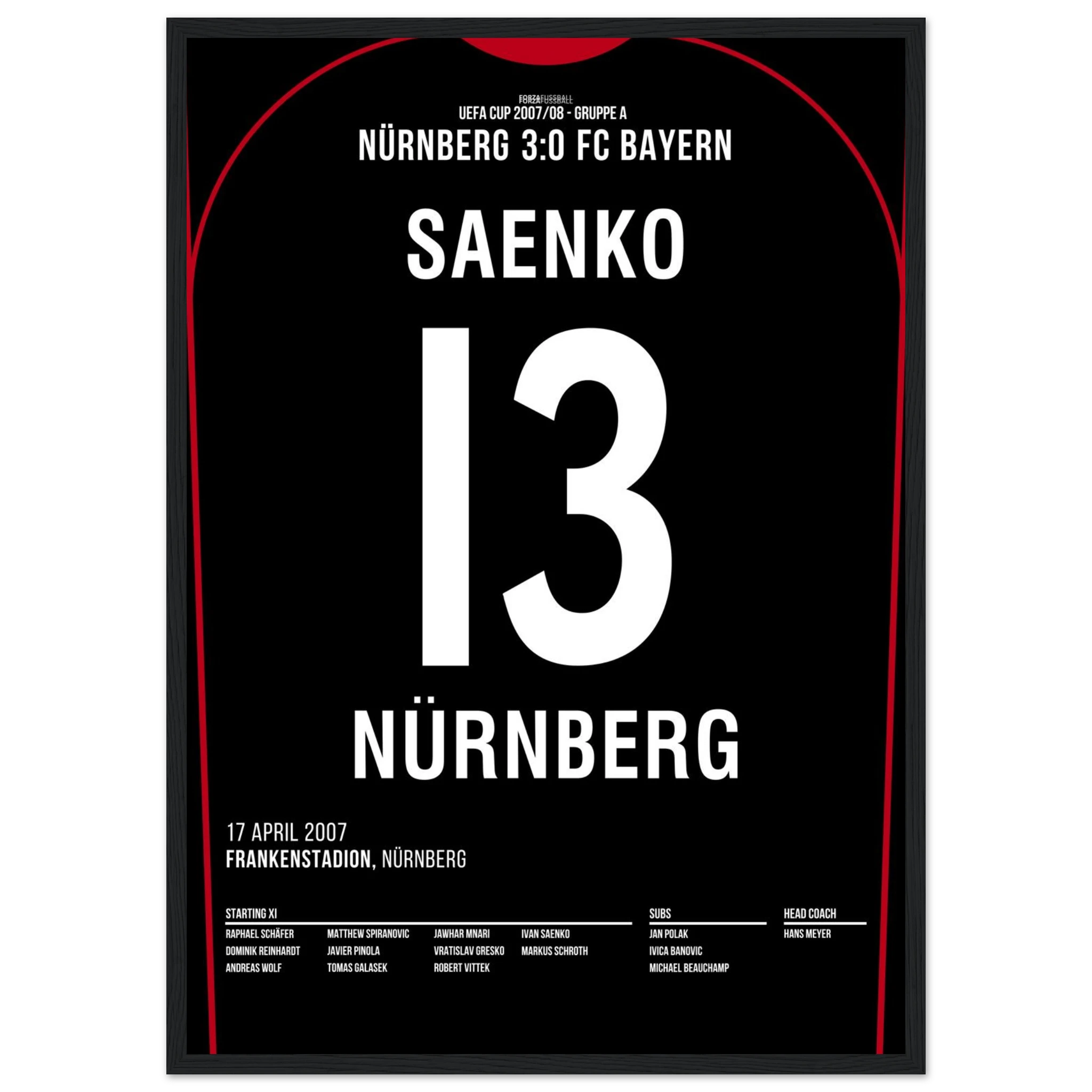 Ivan Saenko war dabei! FCN 3 - Bayern 0 Fußball Poster mit Rahmen