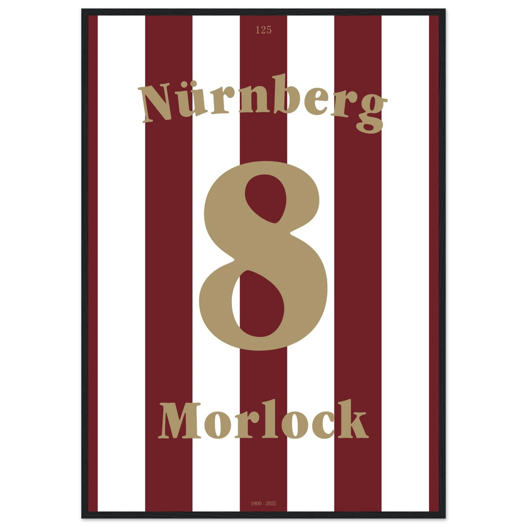 Max Morlock - 125 Jahre FCN Fußball Poster mit Rahmen