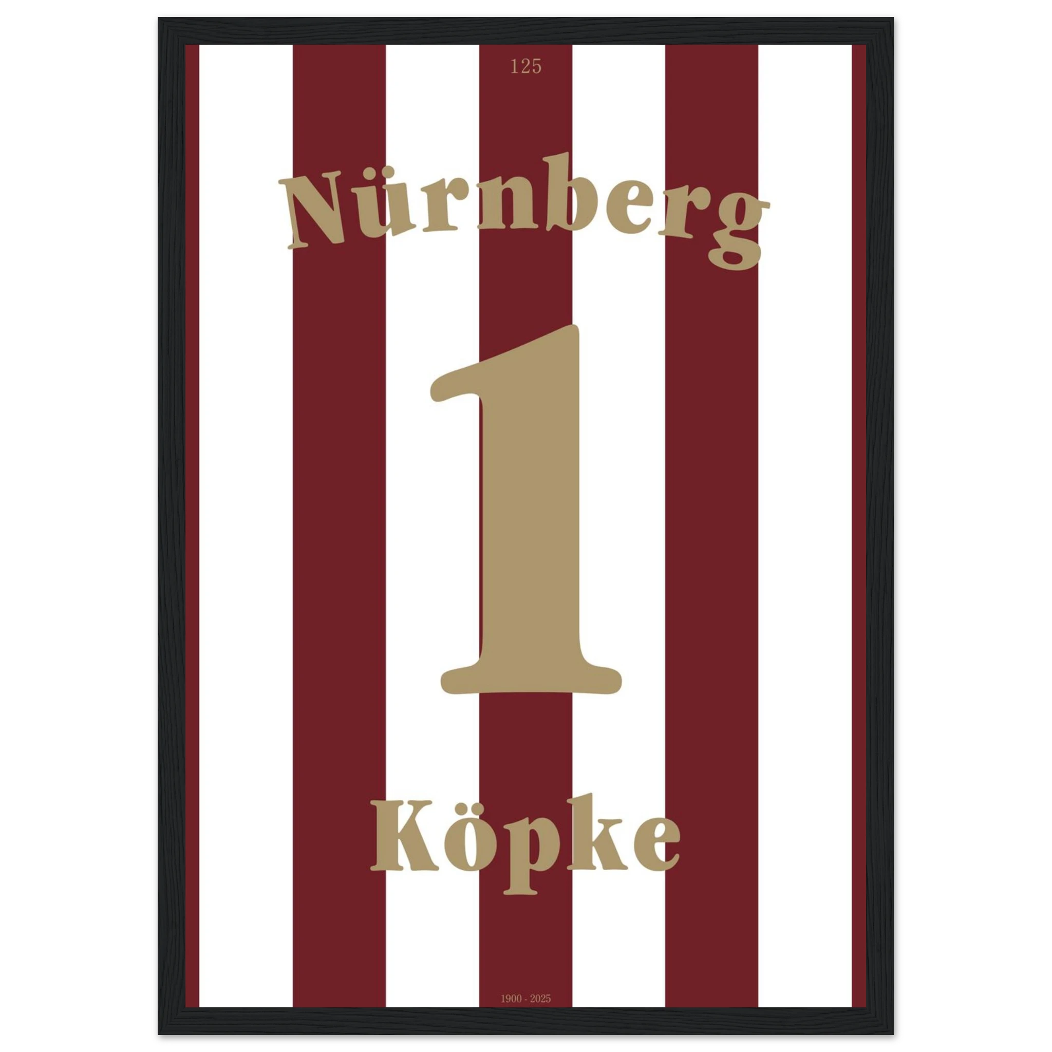 Andi Köpke - 125 Jahre FCN Fußball Poster mit Rahmen