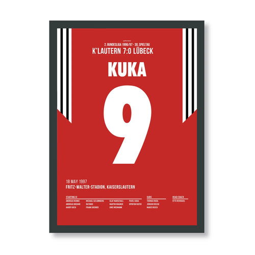 Kuka 9 Poster im schwarzen Rahmen - Kaiserslautern 7:0 Luebeck 1997
